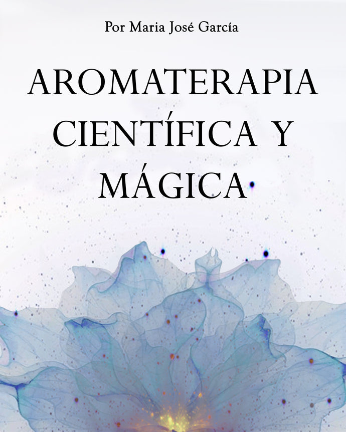 Aromaterapia Científica y Mágica